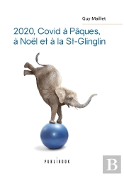 2020, Covid À Pâques, À Noël Et À La St-Glinglin