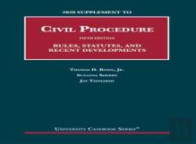 2020 Supplement To Civil Procedure, Rules, Statutes, And Recent Developments