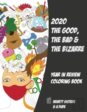 2020 The Good, The Bad & The Bizarre