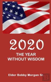 2020 The Year Without Wisdom