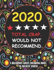 2020 Total Crap. Would Not Recommend