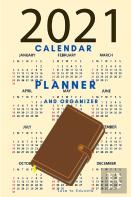 2021 Calendar, Planner And Organizer - Checklists, Worksheets, And Essential Tools To Plan Your Perfect Meetings