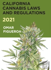 2021 California Cannabis Laws And Regulations