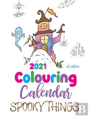 2021 Colouring Calendar Spooky Things (Uk Edition)