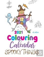 2021 Colouring Calendar Spooky Things (Uk Edition)