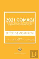 2021 Comagi - 1st International Conference On Migration And Gender Issues - Book Of Abstracts