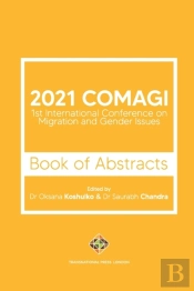 2021 Comagi - 1st International Conference On Migration And Gender Issues - Book Of Abstracts