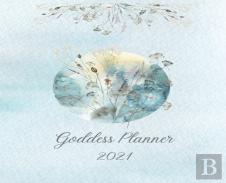 2021 Goddess Planner - Weekly, Monthly 8'' X'' 10'' With Moon Calendar, Journal, To-Do Lists, Self-Care And Habit Tracker