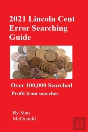 2021 Lincoln Cent Error Searching Guide