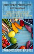 2021 Perfect Pancreatitis Diet Cookbook