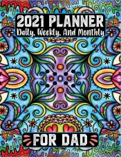 2021 Planner Daily Weekly And Monthly For Dad