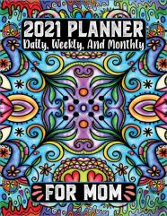 2021 Planner Daily Weekly And Monthly For Mom