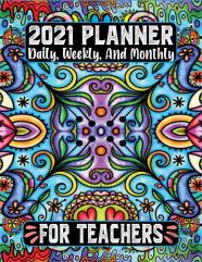 2021 Planner Daily Weekly And Monthly For Teachers