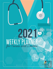 2021 Weekly Planner For Nurses And Doctors