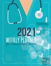 2021 Weekly Planner For Nurses And Doctors