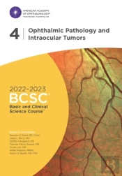 2022-2023 Basic And Clinical Science Course, Section 04: Ophthalmic Pathology And Intraocular Tumors Print
