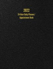 2022 24-Hour Daily Planner/ Appointment Book