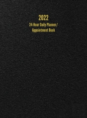 2022 24-Hour Daily Planner/ Appointment Book
