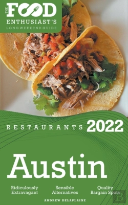 Bertrand.pt - 2022 Austin Restaurants - The Food Enthusiast’S Long Weekend Guide