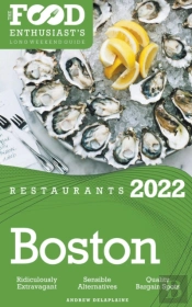 2022 Boston Restaurants - The Food Enthusiast’S Long Weekend Guide