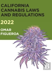 2022 California Cannabis Laws And Regulations