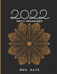 2022 Daily Organizer, Daily Planner,  Day, Month, Year, Calendar.