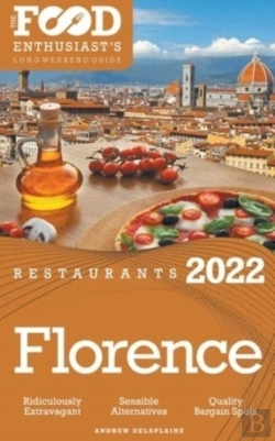 Bertrand.pt - 2022 Florence Restaurants - The Food Enthusiast’S Long Weekend Guide