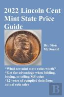 2022 Lincoln Cent Mint State Price Guide