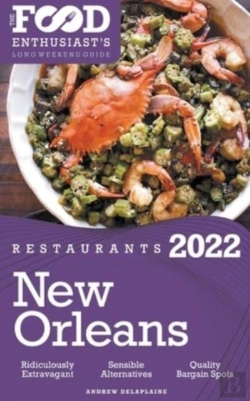 Bertrand.pt - 2022 New Orleans Restaurants - The Food Enthusiast’S Long Weekend Guide
