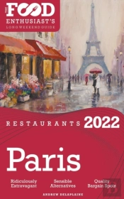 2022 Paris Restaurants - The Food Enthusiast’S Long Weekend Guide