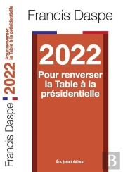 2022 ; Pour Renverser La Table À La Présidentielle