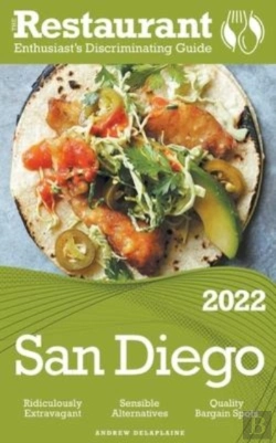 Bertrand.pt - 2022 San Diego - The Restaurant Enthusiast’S Discriminating Guide