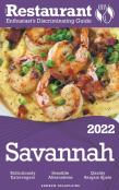 2022 Savannah - The Restaurant Enthusiast’S Discriminating Guide