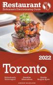 2022 Toronto - The Restaurant Enthusiast’S Discriminating Guide