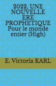 2022, Une Nouvelle Ere Prophetique Pour Le Monde Entier (High)