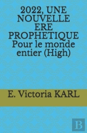 2022, Une Nouvelle Ere Prophetique Pour Le Monde Entier (High)