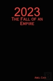 2023: The Fall Of An Empire