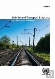 2024 Inland Transport Statistics For Europe And North America