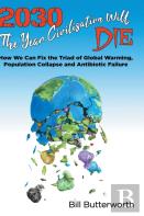 2030 - The Year Civilisation Will Die