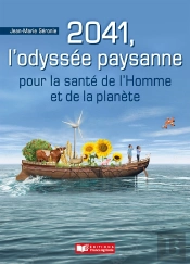 2041, L'Odyssée Paysanne : Pour La Santé De L'Hommes Et De La Planète