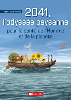 Bertrand.pt - 2041, L'Odyssée Paysanne : Pour La Santé De L'Hommes Et De La Planète