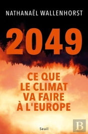 2049 : Ce Que Le Climat Va Faire À L'Europe