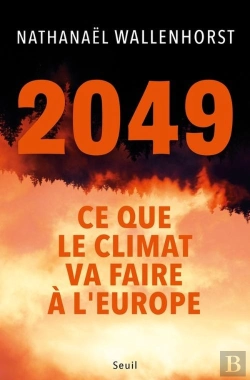 Bertrand.pt - 2049 : Ce Que Le Climat Va Faire À L'Europe