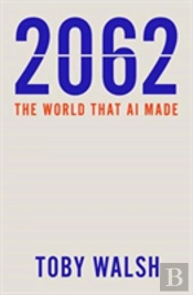 2062: The World That Ai Made