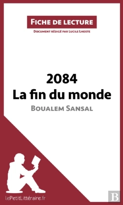 Bertrand.pt - 2084. La Fin Du Monde De Boualem Sansal (Fiche De Lecture)