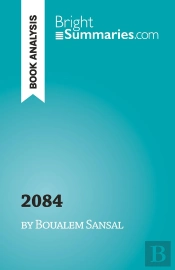 2084, The End Of The World : By Boualem Sansal