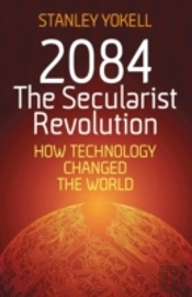 2084 The Secularist Revolution: How Tech