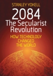 2084 The Secularist Revolution: How Tech