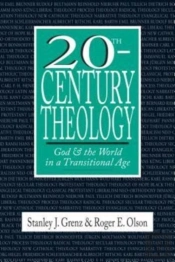 20thâ€“Century Theology Â€“ God And The World In A Transitional Age
