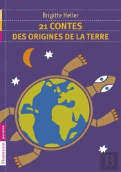 21 Contes Des Origines De La Terre